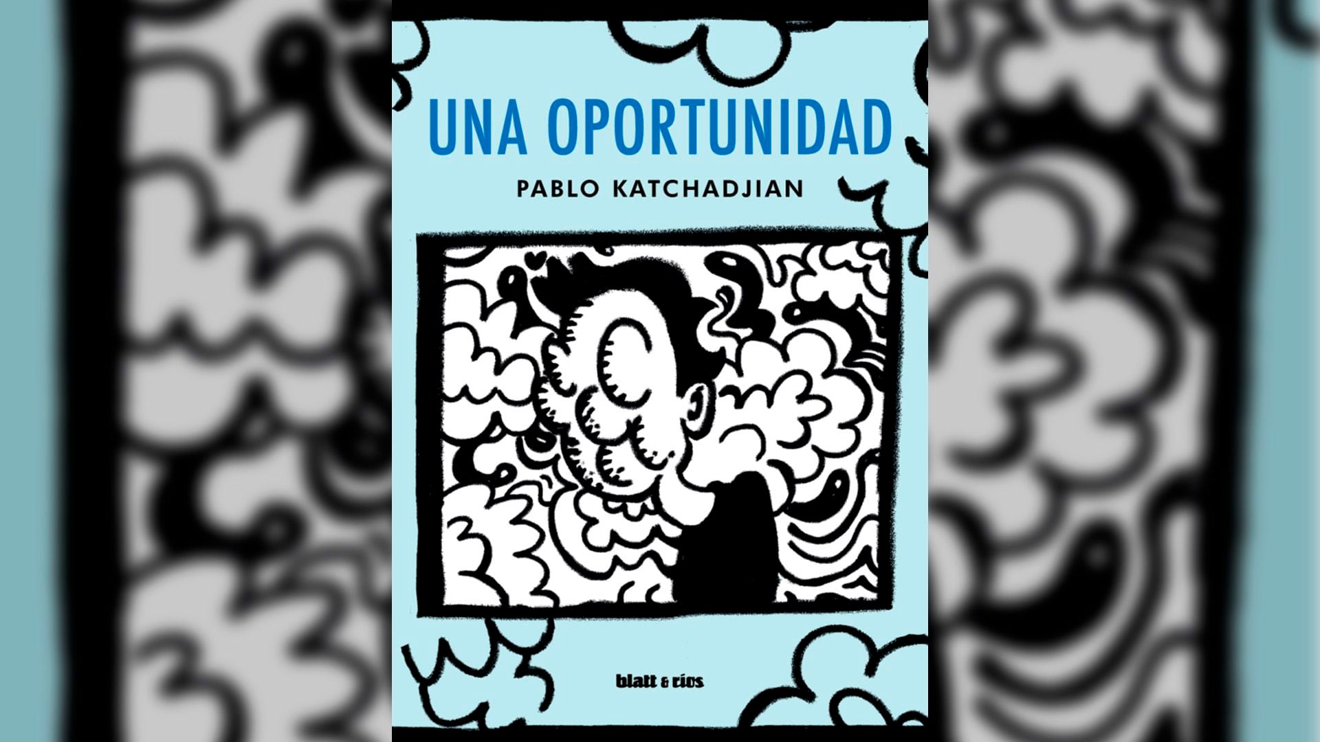 Una oportunidad (Blatt & Ríos) de Pablo Katchadjian