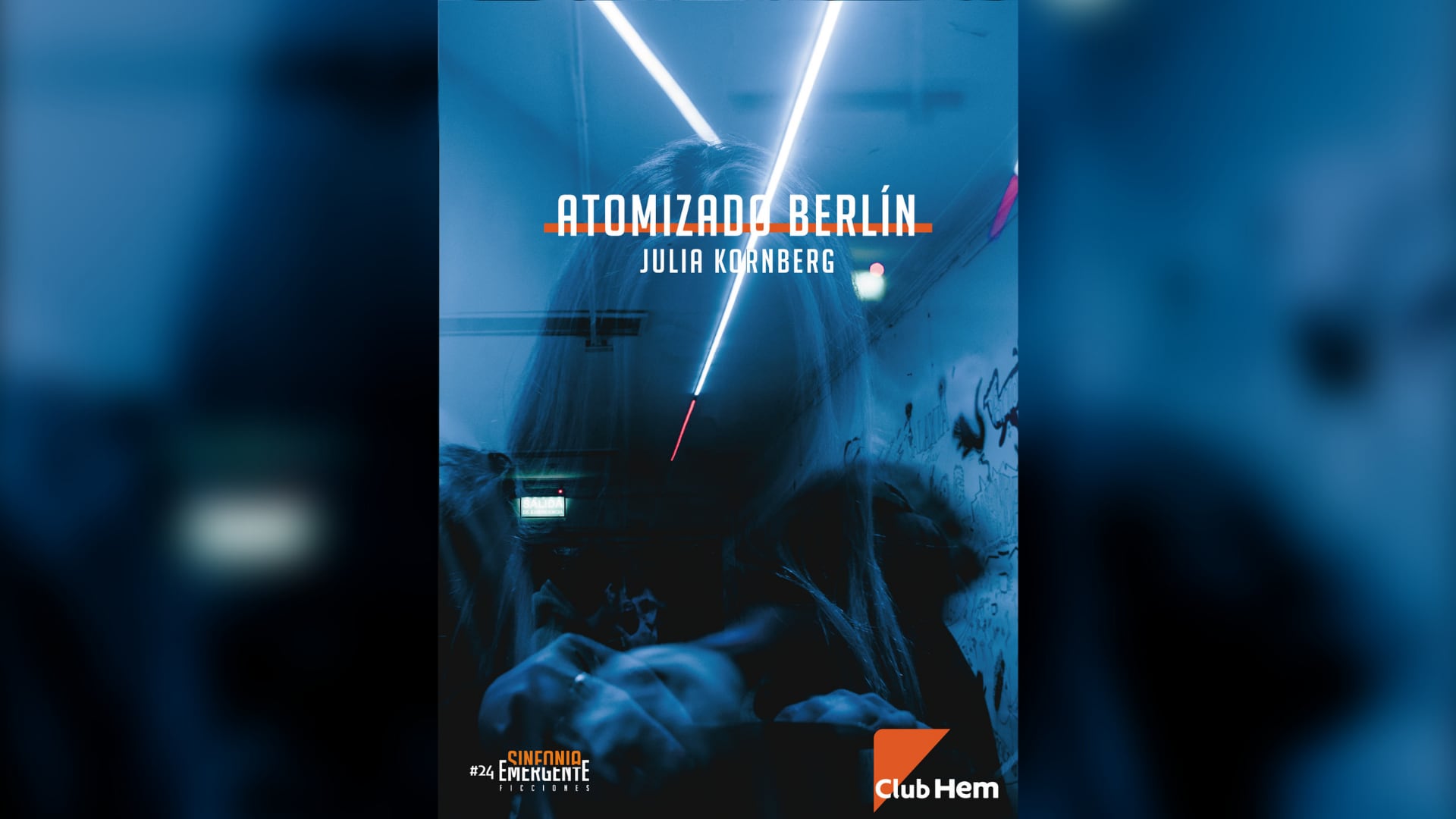 “Atomizado Berlín” (Club Hem) de Julia Kornberg