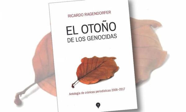 “El otoño de los genocidas” (Punto de Encuentro) por Ricardo Ragendorfer