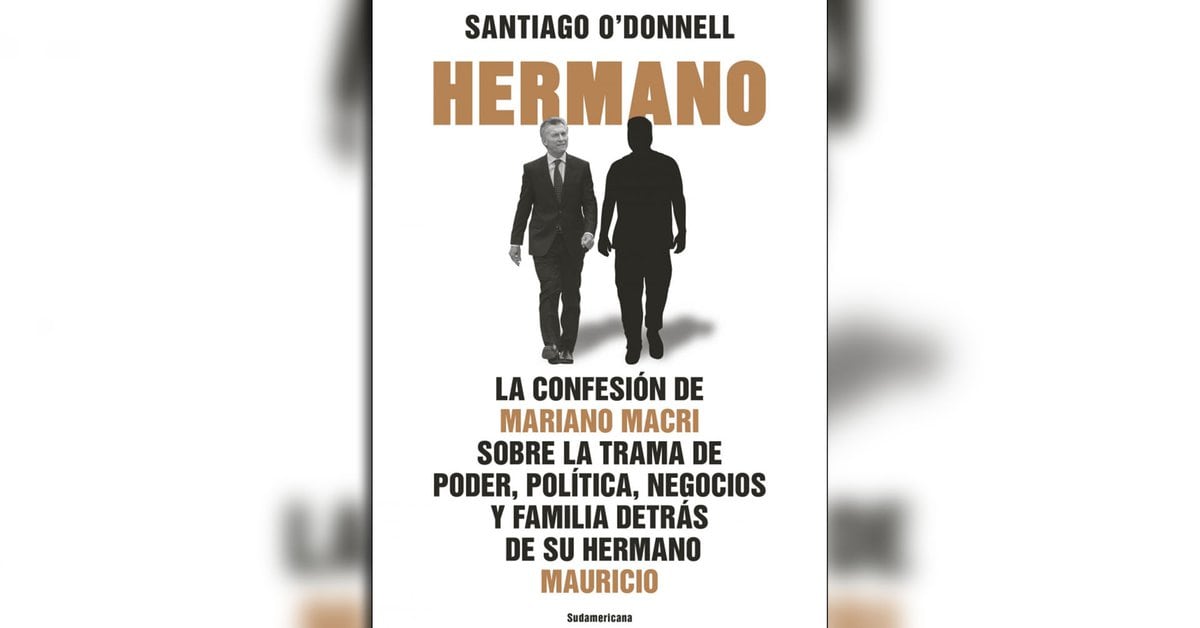 Anticipo exclusivo de â€œHermanoâ€, el libro que revela negocios y secretos de la familia de Mauricio Macri