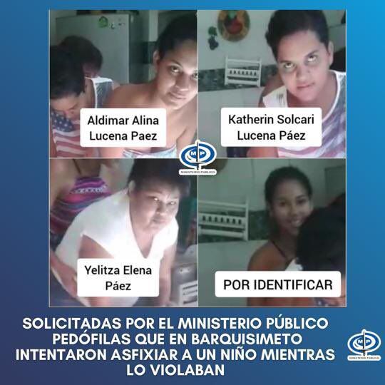 Las violadoras del niño G.G ( 7 años) son sus familiares directos: Identificadas como Aldimar Alina Lucena Paez (tía), Katherin Solcari Lucena Paez (tia) y Yelitza Elena Páez (abuela)