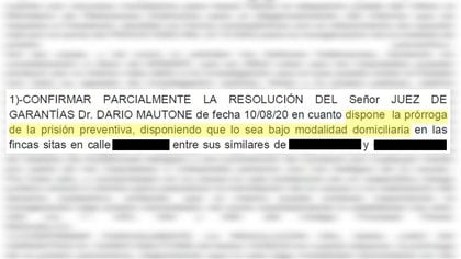 La confirmación del juez Mautone que confirmó la prisión domiciliaria del acusado. 