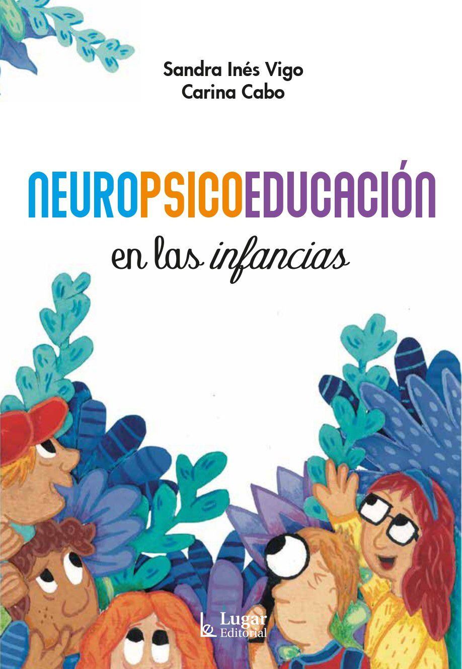 Carina Cabo y Sandra Vigo: Neuropsicoeducación en las infancias
