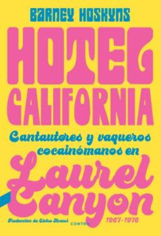 Hotel California - Barney Hoskyns (Contra)
