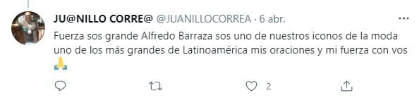 Usuarios envían mensajes al diseñador colombiano Alfredo Barraza tras dar positivo a covid-19. Foto: Twitter @JuanilloCorrea