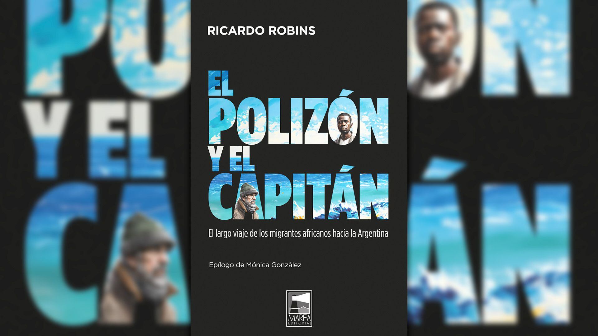 "El polizón y el capitán", de Ricardo Robins, publicado por Marea Editorial. 