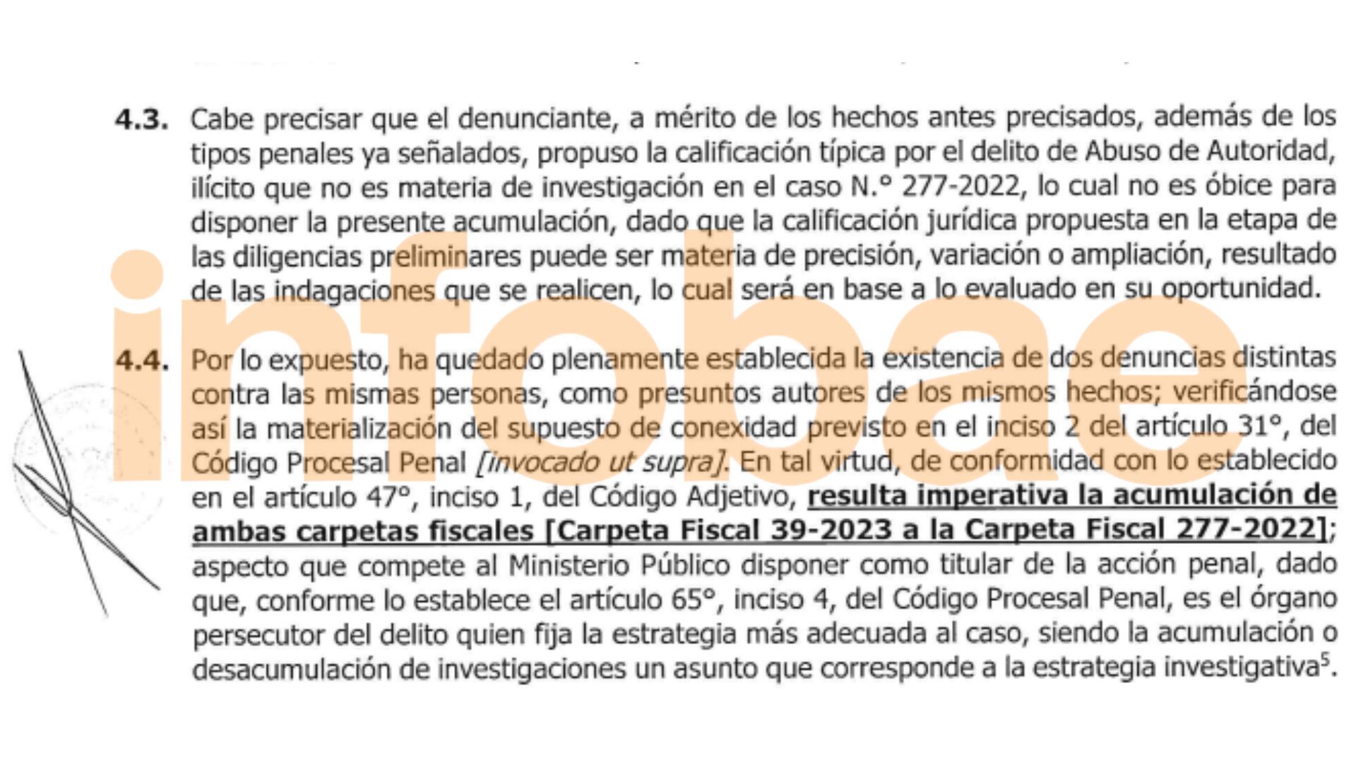 The crime of abuse of authority is ruled out because this will be "precision reason" subsequently.  Infobae Peru.