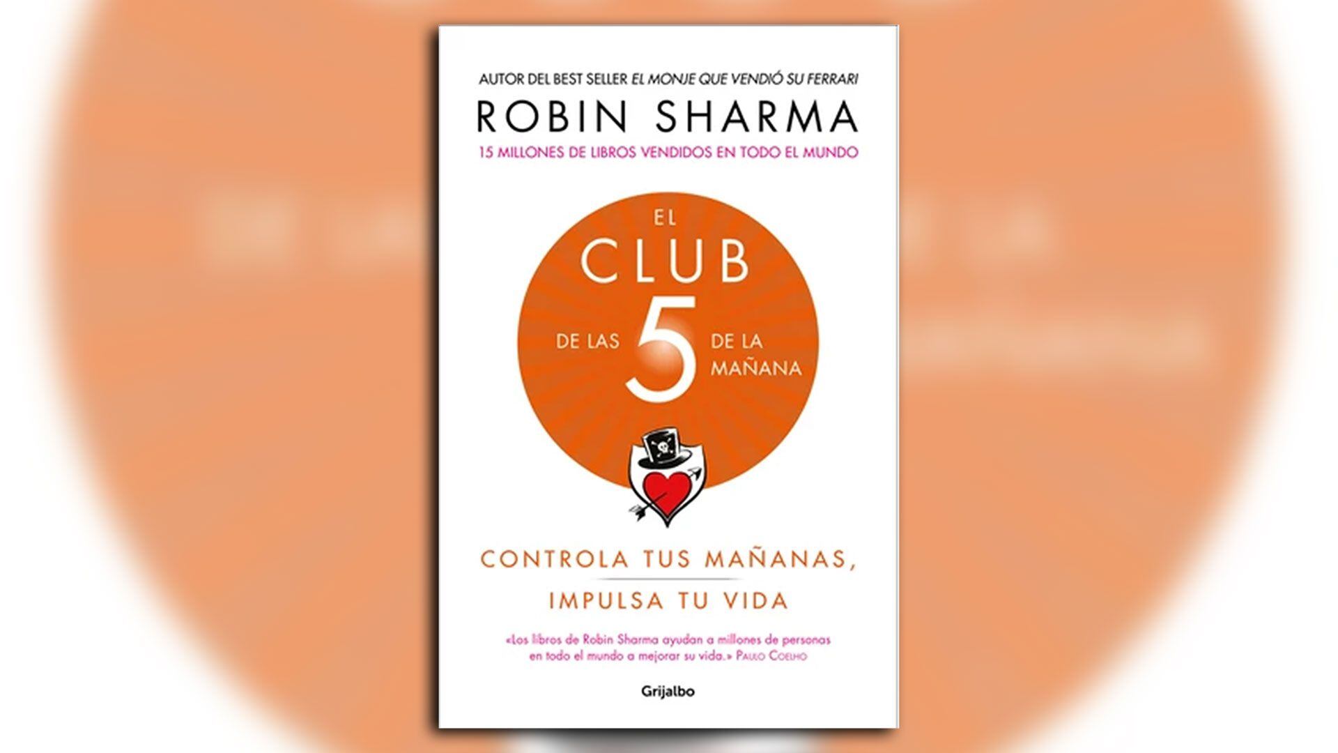 “El Club de las 5 de la mañana”, de Robin Sharma.