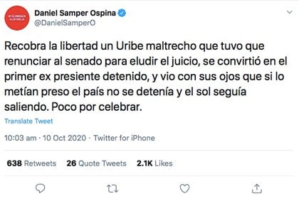 Trino de Daniel Samper Ospina sobre la liberación de Uribe.  (@DanielSamperO)