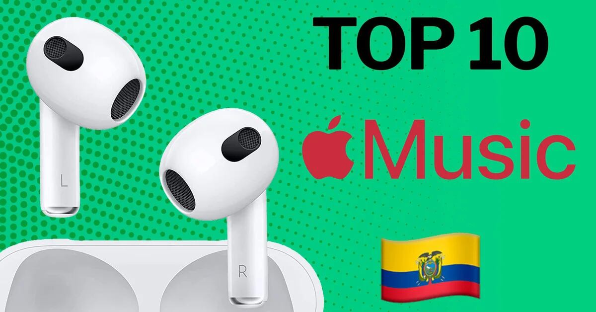Apple Ranking in Ecuador: Top 10 Most Streamed Songs Today