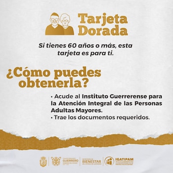 Gráfico beige con franja dorada. Presenta dos íconos de adultos mayores y texto explicando la 'Tarjeta Dorada' para mayores de 60, con logos del Gobierno de Guerrero, Bienestar e IGATIPAM