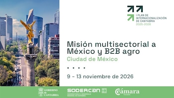 11/08/2026 SODERCAN y la Cámara convocan una nueva misión empresarial multisectorial a México del 9 al 13 de noviembre.
La Consejería de Industria, Empleo, Innovación y Comercio, a través de SODERCAN (www.sodercan.es) y en colaboración con la Cámara de Comercio de Cantabria, ha abierto la convocatoria para participar en una nueva misión comercial multisectorial a México que se celebrará del 9 al 13 de noviembre.
ECONOMIA ESPAÑA EUROPA CANTABRIA
SODERCAN