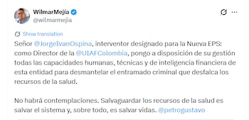 Wilmer Mejía anunció públicamente que la entidad pondrá a disposición de Jorge Iván Ospina todas sus capacidades técnicas, humanas y de inteligencia financiera para apoyar la intervención de la Nueva EPS - crédito @wilmarmejia/X