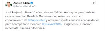 Las autoridades activaron gestiones administrativas ante la Superintendencia de Salud para garantizar tratamientos inmediatos a este menor - crédito @AndresJRendonC / X