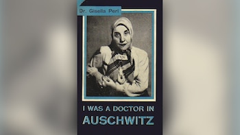 Gisella Perl médica Auschwitz Holocausto