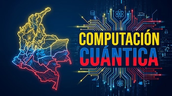 Mapa digital de Colombia en amarillo, azul y rojo, junto al texto "COMPUTACIÓN CUÁNTICA" con esos colores. Fondo oscuro con circuitos y datos.