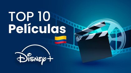 ¿Qué ver en Disney+? Estas son las películas top en Colombia