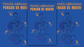 Portada azul del libro Pensar de nuevo de Tomás Abraham, con ilustraciones de personas y flechas con nombres de ciudades.