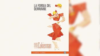 Portada de libro. Título La forma del derrumbe. Ilustración de mujer rubia con vestido rojo fragmentado. Autora Laura Cukierman. Editorial Tierra Firme