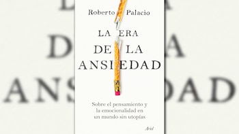 Roberto Palacio - La era de la ansiedad