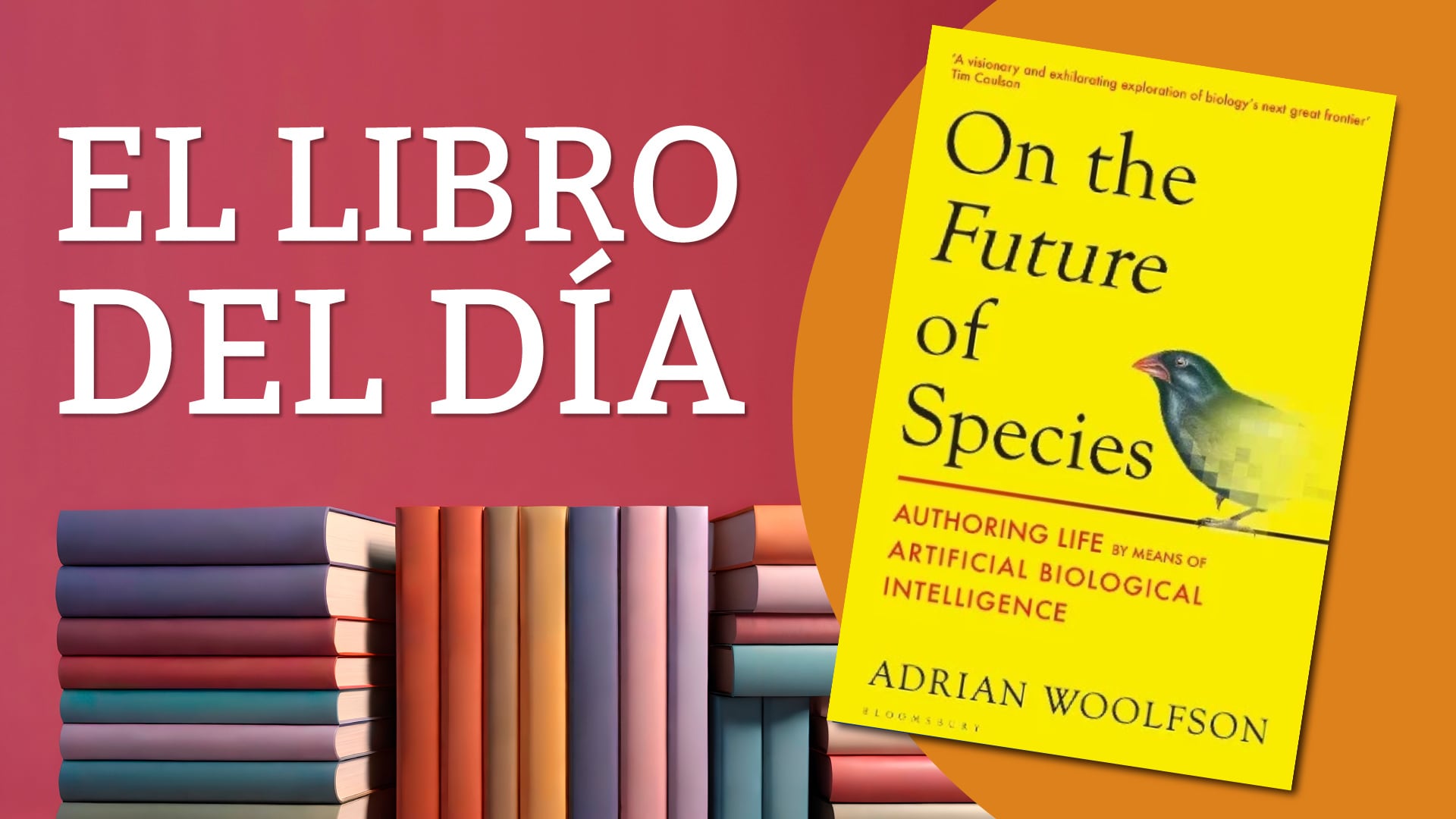 El libro del día: “On the Future of Species” (“El futuro de las especies”) de Adrian Woolfson