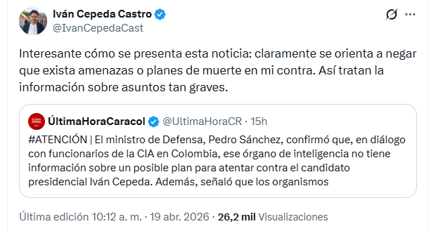 El candidato presidencial criticó en redes sociales la cobertura mediática del comunicado del ministro de Defensa sobre su seguridad - crédito @IvanCepedaCast/X