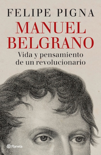"Manuel Belgrano: vida y pensamiento