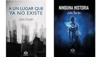 Dos portadas de libros: "A Un Lugar Que Ya No Existe" con varillas de construcción y "Ninguna Historia" con una figura humana y manos azules