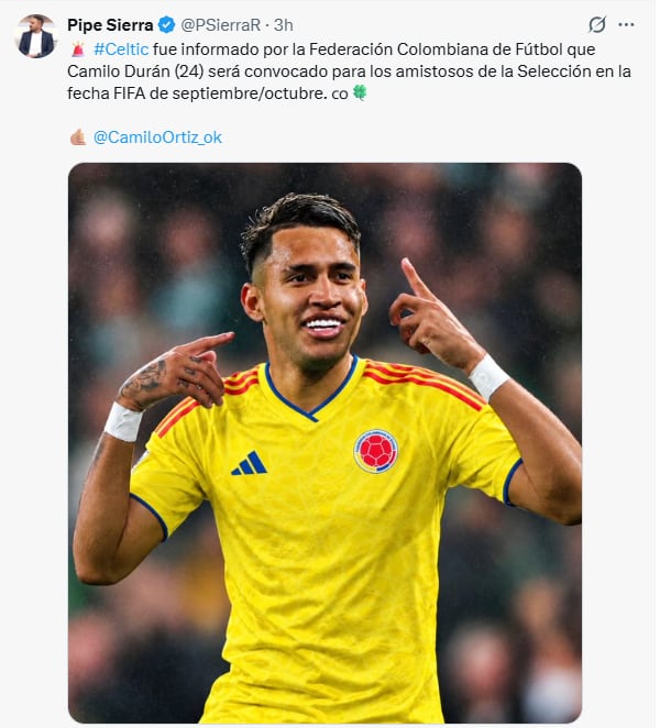 El informe de Felipe Sierra, periodista colombiano, sobre la posible convocatoria de Camilo Durán a la selección - crédito @PSierraR/X