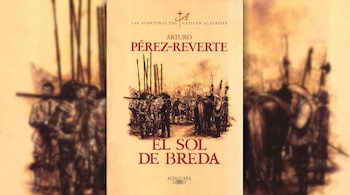 Portada del libro El Sol de Breda de Arturo Pérez-Reverte, con ilustración de batalla: soldados, lanzas, un caballo, cielo ocre y logo Alfaguara.