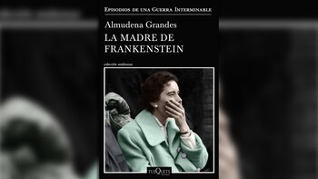 "La madre de Frankenstein" (Tusquets