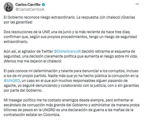 Carrillo, exdirector de la Unidad Nacional para la Gestión del Riesgo de Desastres (Ungrd), aseguró que cuenta con dos resoluciones de la UNP que, según afirmó, reconocen que enfrenta un riesgo extraordinario - crédito @CarlosCarrilloA/X