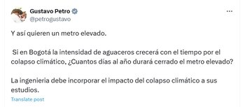 El mandatario pidió que en los estudios de ingeniería se debe incorporar el impacto del colapso climático - crédito @petrogustavo/X
