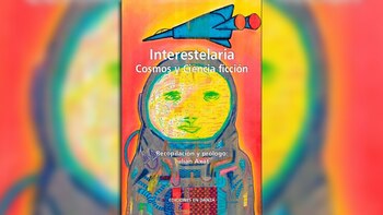 "Interestelaria: Cosmos y ciencia ficción"