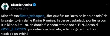 Ricardo Ospina por comentario del ministro de Defensa en el que califica de "imprudente" a sargento secuestrada
Fuente: @ricarospina