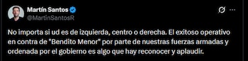 Martín Santos felicitó a las autoridades y al Gobierno por el operativo en el que fue dado de baja alias Bendito Menor y su pareja - crédito @MartinSantosR/X