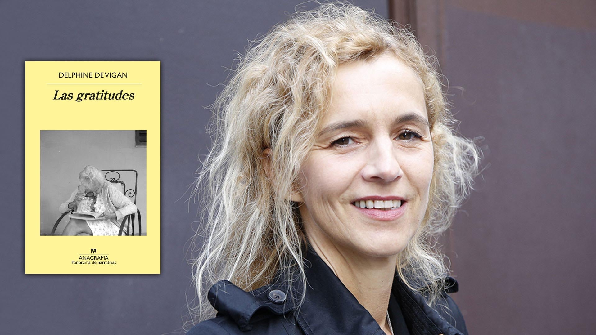 Dar las gracias: Delphine de Vigan, un compendio de sabiduría y lo que pasa cuando partimos