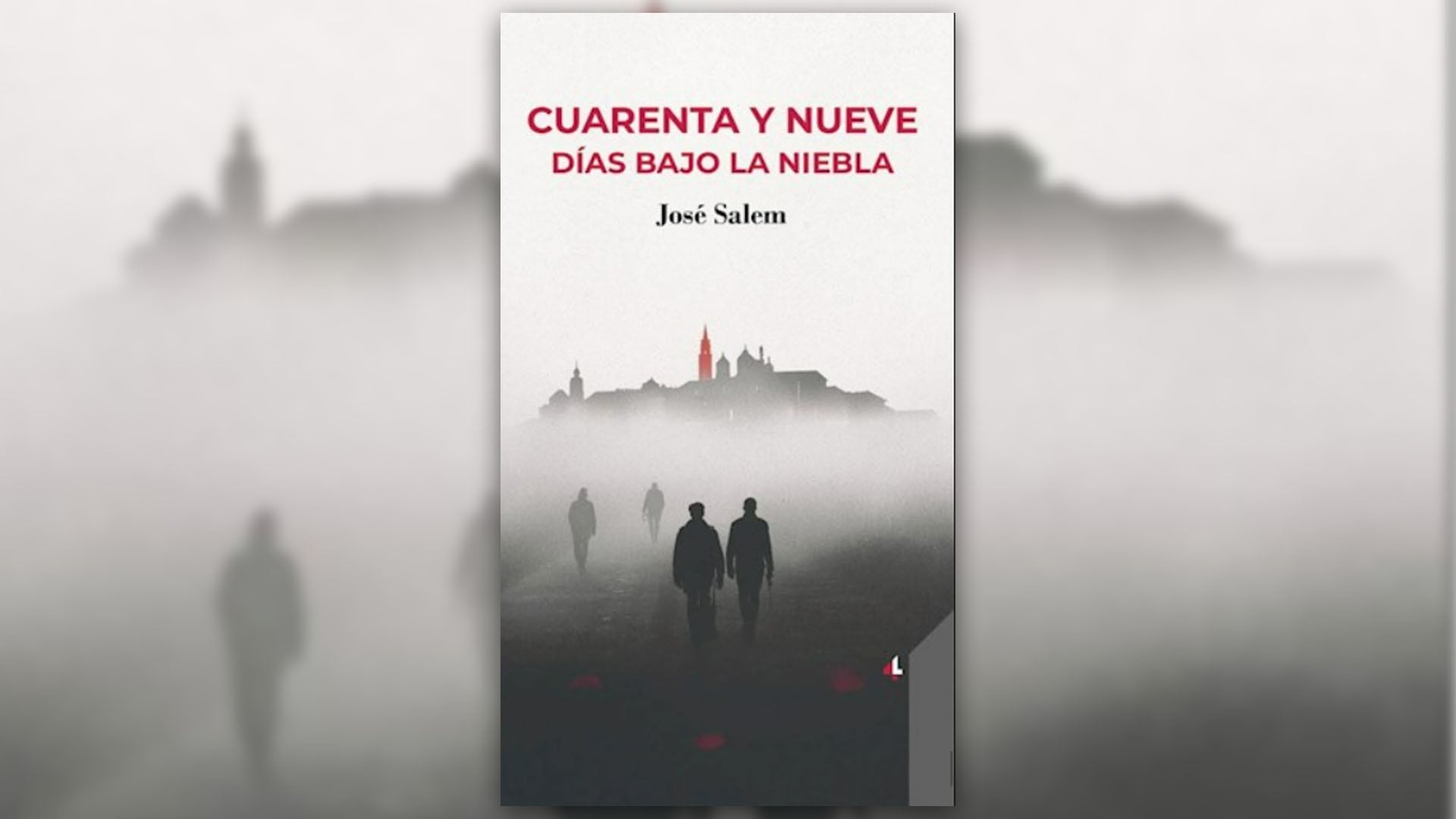 La portada del libro 'Cuarenta y Nueve Días Bajo la Niebla' de José Salem (Editorial 4 Letras, 2026)
