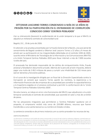La justicia colombiana condenó a Ottomar José Lascarro Torres a 12 años y 9 meses de prisión por el caso Centros Poblados - crédito Fiscalía