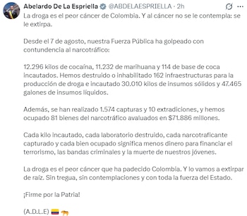 El mandatario divulgó las cifras de las operaciones contra el narcotráfico, que también incluyen incautaciones de marihuana y base de coca, capturas, extradiciones y ocupación de bienes. - crédito @ABDELAESPRIELLA/X