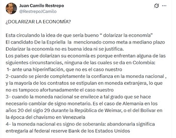 Juan Camilo Restrepo, exministro de Hacienda, dijo que dolarizar la economía no es buena idea ni se justifica - crédito @RestrepoJCamilo/X