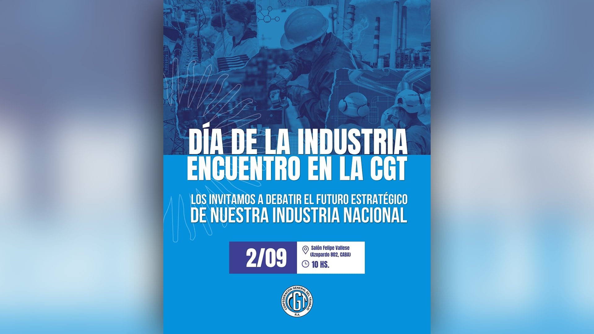 La CGT anunció en las redes sociales un acto por el Día de la Industria