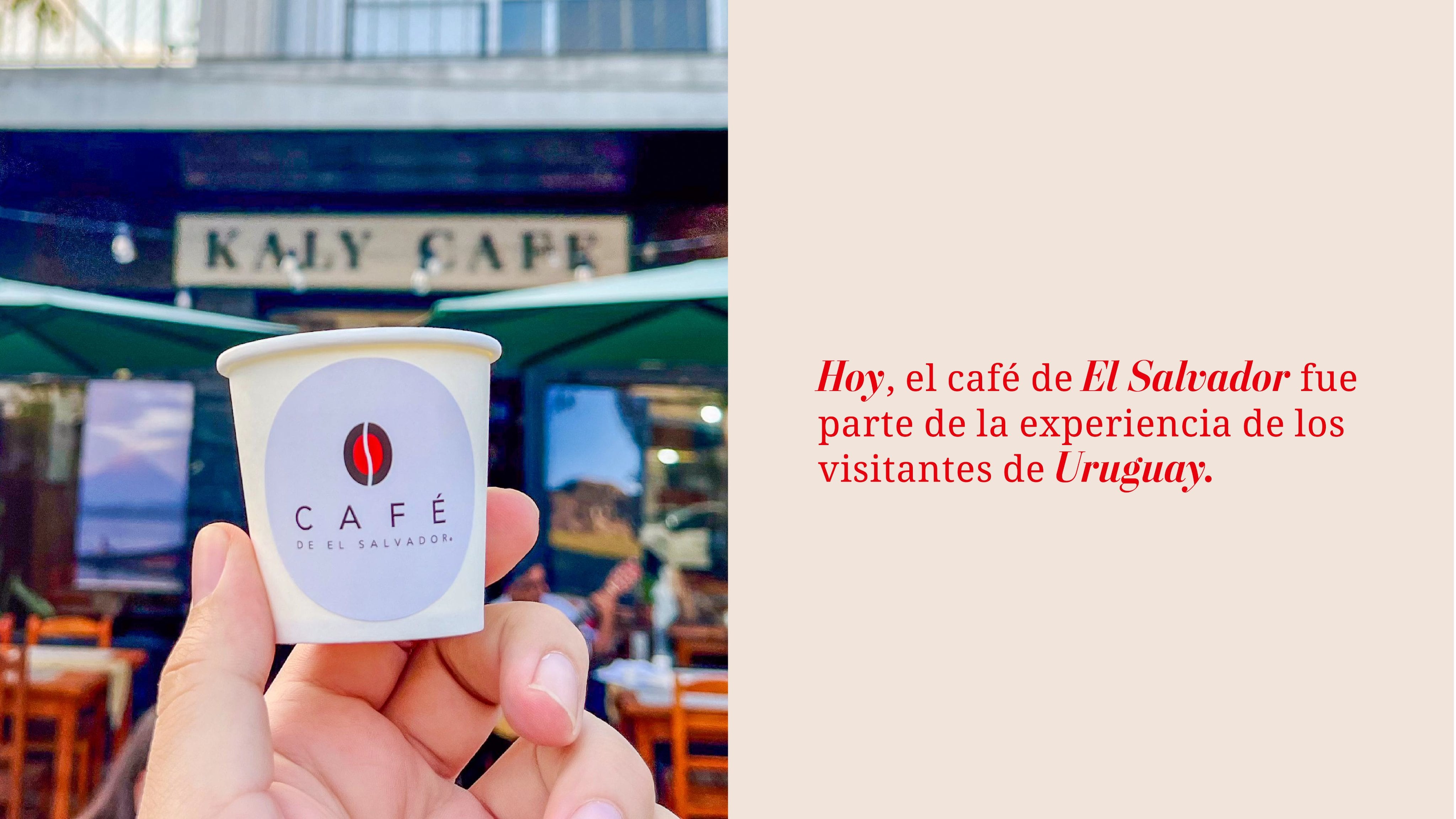 Un visitante sostiene una taza de café salvadoreño frente a Kaly Café en Uruguay, donde la bebida formó parte de la experiencia de los turistas (Foto cortesía de @ESAenSuramerica).