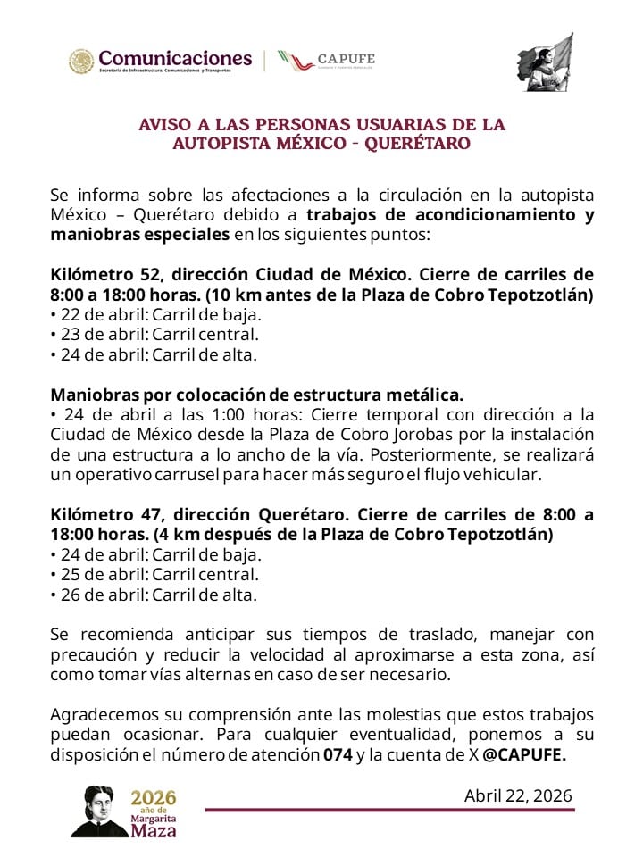 La Secretaría de Infraestructura, Comunicaciones y Transportes y CAPUFE anuncian cierres de carriles y maniobras en la Autopista México-Querétaro del 22 al 26 de abril de 2026. (CAPUFE)