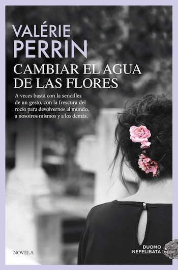 Portada de 'Cambiar el agua de las flores', de Valérie Perrin (Duomo ediciones)