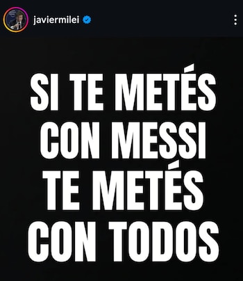 Javier Milei - Si te metés con Messi, te metés con todos