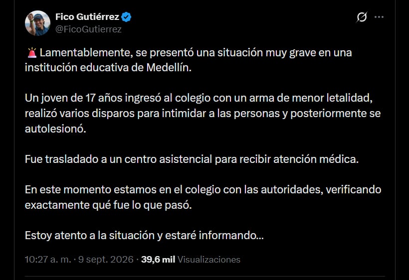 El alcalde Federico Gutiérrez señaló que el estudiante realizó disparos con un arma de menor letalidad para intimidar a estudiantes y docentes - crédito X