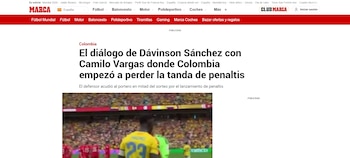 El diario español fue más allá, y resaltó el diálogo de Davinson Sánchez y Camilo Vargas a la hora de decidir si comenzar pateando, o que el portero "Cafetero" atajara -crédito Marca