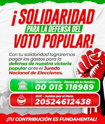 Afiche promocional de Juntos por el Perú en verde y blanco con el texto "¡SOLIDARIDAD PARA LA DEFENSA DEL VOTO POPULAR!". Incluye información bancaria, RUC y un puño rojo