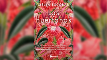 ‘Las huérfanas’, de Melba Escobar